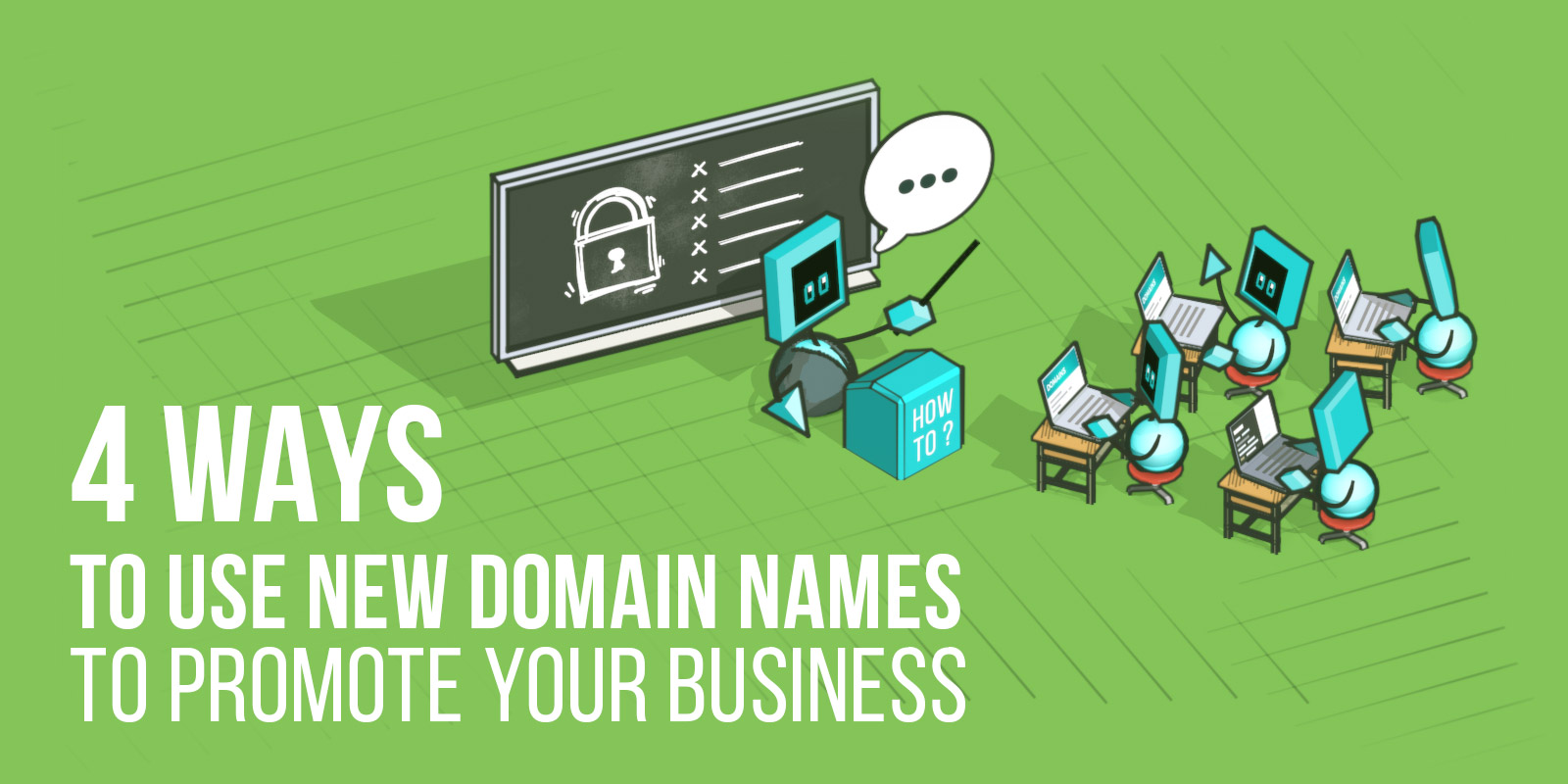 4 Ways To Use New Domain Names To Promote Your Business