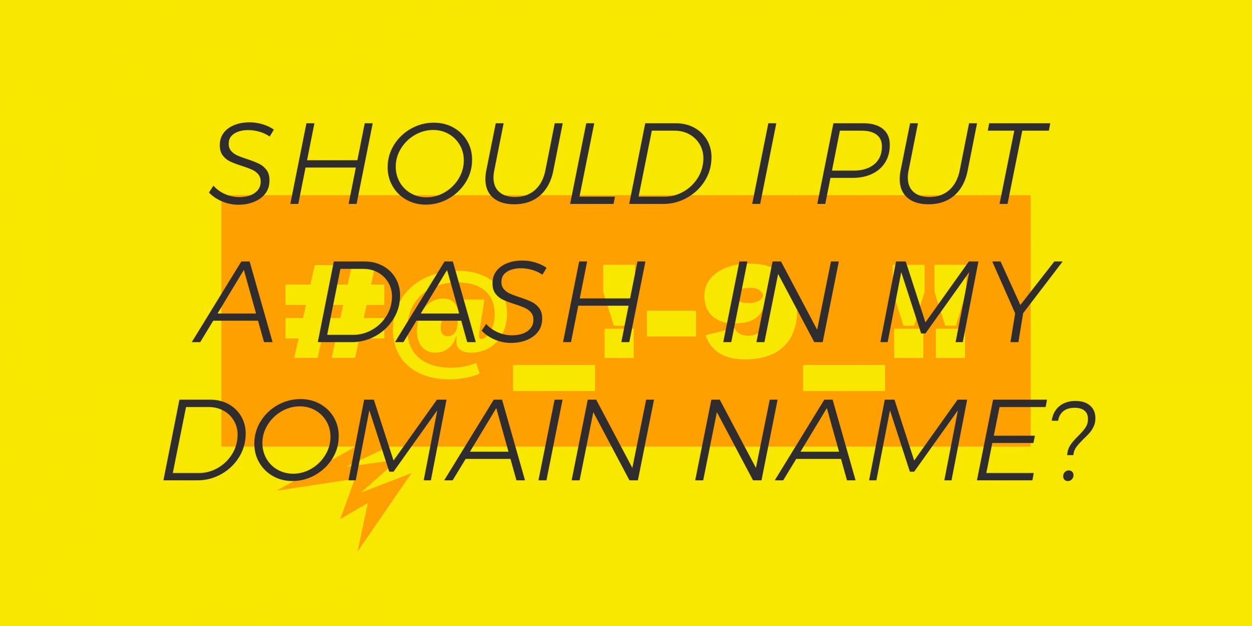 Should I put a dash in my domain name?