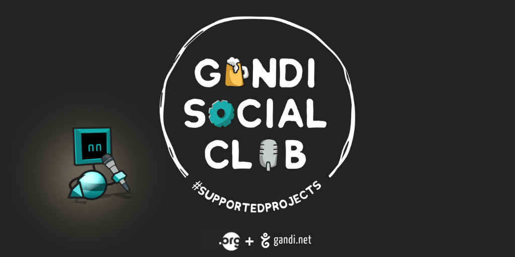 "Gandi Social Club" in white block letters on a black field with the "a" in "Gandi" replaced by a cartoon mug of beer, the "o" in "Social" replaced by a gear, and the "u" in "club" replaced by a cartoon microphone. A white circle surrounding this text reads #supportedproject and the logos of Gandi.net and .org appear in white font below this